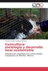 Cunicultura: sociología y desarrollo local sustentable