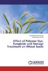 Effect of Polymer Dye, Fungicide and Storage Treatment on Wheat Seeds