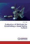 Evaluation of Methods for Establishing a Good Safety Culture