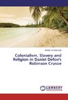 Colonialism, Slavery and Religion in Daniel Defoe's Robinson Crusoe