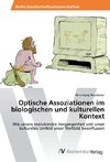 Optische Assoziationen im biologischen und kulturellen Kontext