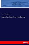 Menschenfreund auf dem Throne