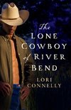 The Lone Cowboy of River Bend