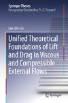 Unified Theoretical Foundations of Lift and Drag in Viscous and Compressible External Flows