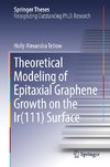 Theoretical Modeling of Epitaxial Graphene Growth on the Ir(111) Surface