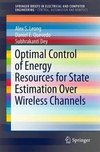 Leong, A: Optimal Control of Energy Resources for State Esti