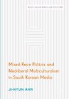 Mixed-Race Politics and Neoliberal Multiculturalism in South Korean Media