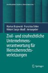 Zivil- und strafrechtliche Unternehmensverantwortung für Menschenrechtsverletzungen