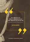 The Linguistics of Spoken Communication in Early Modern English Writing