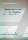 Contemporary Debates in Negative Theology and Philosophy