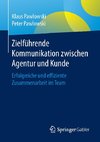 Zielführende Kommunikation zwischen Agentur und Kunde