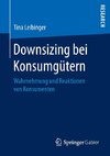 Downsizing bei Konsumgütern