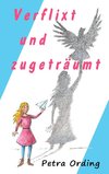 Verflixt und zugeträumt