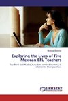 Exploring the Lives of Five Mexican EFL Teachers