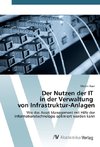 Der Nutzen der IT in der Verwaltung von Infrastruktur-Anlagen