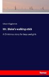 Mr. Blake's walking-stick