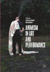 Animism in Art and Performance