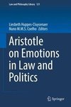 Aristotle on Emotion in Law and Politics