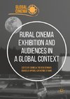 Rural Cinema Exhibition and Audiences in a Global Context