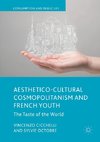 Aesthetico-Cultural Cosmopolitanism and French Youth