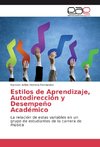 Estilos de Aprendizaje, Autodirección y Desempeño Académico