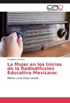 La Mujer en los Inicios de la Radiodifusión Educativa Mexicana: