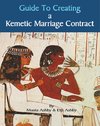 Guide to Kemetic Relationships and Creating a Kemetic Marriage Contract