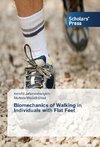 Biomechanics of Walking in Individuals with Flat Feet