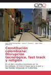 Constitución colombiana: Disrupción tecnológica, fast track y religión