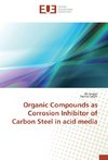 Organic Compounds as Corrosion Inhibitor of Carbon Steel in acid media