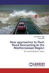 New approaches to flash flood forecasting in the Mediterranean Region