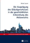 Die Ausprägung des Gläubigerschutzes in der geschichtlichen Entwicklung des Aktienrechts