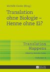 Translation ohne Biologie - Henne ohne Ei?