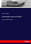 The Christian Doctrine of Prayer