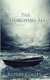 Colley, R: Unforgiving Sea