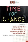 Complexité des organisations et management de la transformation