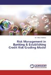 Risk Management in Banking & Establishing Credit Risk Grading Model