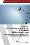 Entscheidungsprozesse bei kulturellen Bildungsprojekten