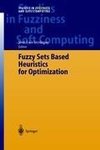 Fuzzy Sets Based Heuristics for Optimization