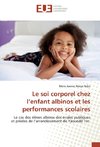 Le soi corporel chez l'enfant albinos et les performances scolaires