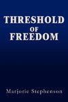 Threshold of Freedom