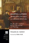 Martin Luther on Reading the Bible as Christian Scripture