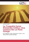 La Tragedia Como Elemento Crítico: Una Lectura De La Polis Griega