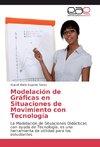 Modelación de Gráficas en Situaciones de Movimiento con Tecnología