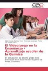 El Videojuego en la Enseñanza - Aprendizaje escolar de la Química