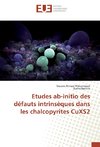 Etudes ab-initio des défauts intrinsèques dans les chalcopyrites CuXS2