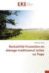 Rentabilité financière en élevage traditionnel laitier au Togo