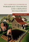 The Cambridge Handbook of Workplace Training and Employee             Development