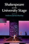 Shakespeare on the University Stage