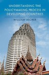 Understanding the Policymaking Process in Developing             Countries